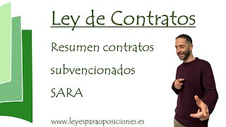 Ley Contratos  Resumen contratos subvencionados SARA [upl. by Ardek]