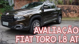 Avaliação Fiat TORO 18 Flex Automática [upl. by Oinimreh]