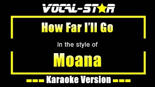 How Far Ill Go Karaoke  Moana Disney Karaoke Version [upl. by Sirromal]