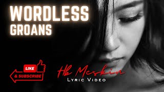 Wordless Groans  Hb Meskin Prod by Raspo BoyFifty [upl. by Anaya]