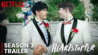 Heartstopper Season 3  Trailer  Netflix Kit Connor Nick Nelson [upl. by Ahsirt]