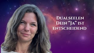 Dualseele Dein quotJaquot ist entscheidend [upl. by Patrice]