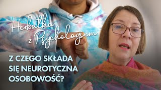 Z CZEGO SKŁADA SIĘ NEUROTYCZNA OSOBOWOŚĆ [upl. by Eaner325]