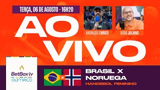 BRASIL X NORUEGA HANDEBOL FEMININO DICAS AO VIVO  OLIMPÍADAS DE PARIS 2024  06082024 [upl. by Natloz958]