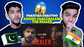 Pakistani React On  The Dealer  ACV Hatke  Barkha Singh  Ashish Chalchalani  Hashmi Reactions [upl. by Aronoh]