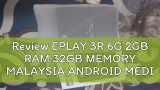 Review EPLAY 3R 6G 2GB RAM 32GB MEMORY MALAYSIA ANDROID MEDIA PLAYER ANDROID BOX TVBOX 1 YEAR WARRA [upl. by Iliam169]