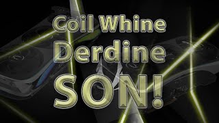 Coil Whine Sorununa Çözüm [upl. by Akirrehs]