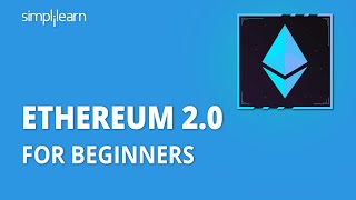 Ethereum 20  Ethereum 20 Explained  Ethereum Tutorial For Beginners  Simplilearn [upl. by Laefar666]