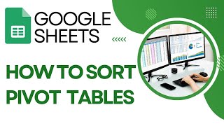 How To Sort Pivot Table In Google Sheets  StepbyStep Tutorial [upl. by Linson]