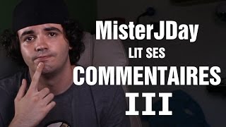 MisterJDay lit ses commentaires 3 [upl. by Conlin]