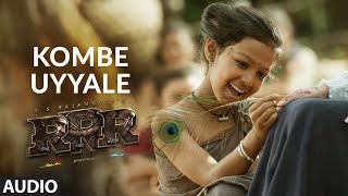 Kombe Uyyale Audio Song Kannada  RRR Songs  NTRRam Charan M M KeeravaaniSS Rajamouli [upl. by Halsey]