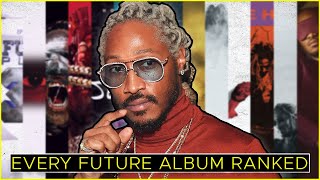 Future Discography RANKED From Worst to Best 20122022 [upl. by Dawson920]