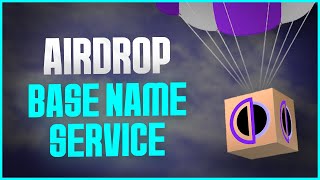 Airdrop  Base Name Service [upl. by Eralcyram202]