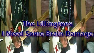 The Lillingtons  I Need Some Brain Damage Guitar Cover [upl. by Siloa]