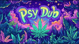 Psy Dub Mix PsyChill Dub  Psy Dub Ambient [upl. by Filiano]