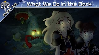 What We Do in the Dark  Kingdom Hearts II Final Mix Part 18 [upl. by Ornstead]