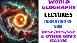 World Geography Lecture5Formation of Sun [upl. by Rausch]