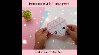 homemade 2 in 1 donut pencil  pencil decoration ideas shorts [upl. by Folberth]