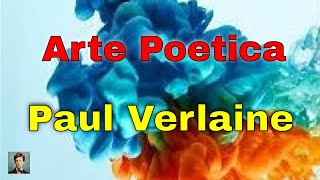 Arte Poetica  Paul Verlaine [upl. by Fabrice351]