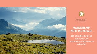 Wandern im wunderschönen Engadin Natur und Erlebnis pur [upl. by Ynnig]