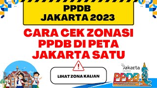 PPDB JAKARTA 2023  CARA CEK ZONASI PPDB DI PETA JAKARTA SATU [upl. by Ike]