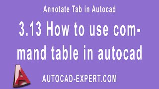 313 How to use command table in autocad [upl. by Can]