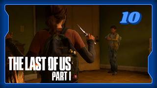 Doucement on ne veux pas vous faire de mal  The Last Of Us Part 1 Ep 10 [upl. by Anoj]