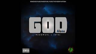 Maddwurl x INT3LL God Alone Official Audio [upl. by Buderus]