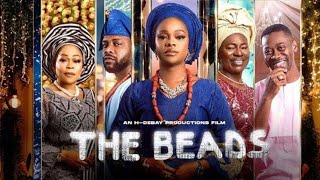 THE BEADS NIGERIA FULL MOVIE  ZAINAB BALOGUN  SHAFFY BELLO EFA IWARA  LATEEF ADEDIMEJI [upl. by Atekin]