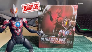 Unboxing Bootleg Shf Ultraman Orb Thunder Breaster [upl. by Anehs]