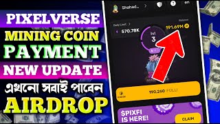 PIXELVERSE Coin Payment Update  Pixelverse NFT Reward Vs Coin Airdrop  Pixelverse Payment [upl. by Ramunni604]