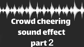 Crowd cheering sound effect part 2 no copyright [upl. by Joshi741]