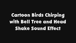 Cartoon Birds Chirping with Bell Tree and Head Shake SFX [upl. by Robert]