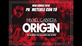 Mixael Cabrera  PA METERLE CON TÓ Official Video Lyric [upl. by Mattah112]