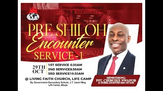 1ST PRESHILOH ENCOUNTER SERVICE  LFC LIFECAMP ABUJA  29TH OCT 2023  PST CHIBUIKE NWAFOR [upl. by Etteoj]