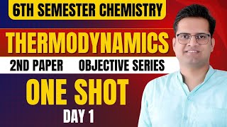 6th Semester Chemistry 2nd Paper Objective Series Thermodyanamics One ShotBe DKDian [upl. by Aicilehp]