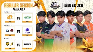 🔴LIVE  MDL PH S3  FILIPINOWeek 3 Day 3 [upl. by Nythsa]