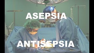 Asepsia  Antisepsia [upl. by Htaras20]