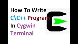 How to Compile\Run C\C Program in Cygwin Terminal [upl. by Readus]