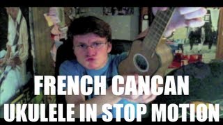 Antwaan  French Cancan Ukulele Stop motion music video [upl. by Alphonsa609]