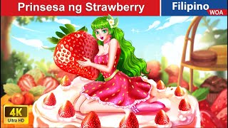 Prinsesa ng Strawberry 🍓🍰 Strawberry Princess in Filipino ️️✨ WOAFilipinoFairyTales [upl. by Batha19]