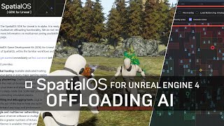 SpatialOS GDK for Unreal Tutorial Series  Offloading AI [upl. by Muhcon]