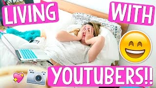 LIVING WITH YOUTUBERS [upl. by Coleman786]