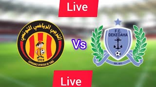 Dekedaha FC VS Esperance Sportive de Tunis live match today Live 2024 [upl. by Free]