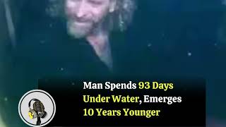 Man spends 93 days under water Emerges 10 years younger I WION Podcast [upl. by Shirlie747]