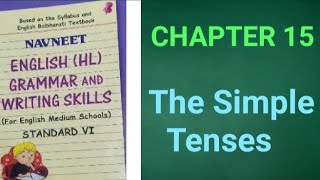 Navneet English HL Grammar and Writing Skills  Class 6  Chapter 15  The Simple Tenses [upl. by Elisa990]