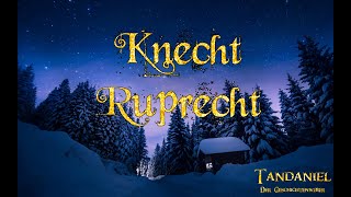 Knecht Ruprecht Weihnachtsgeschichte  Hörbuch [upl. by Adnocahs]