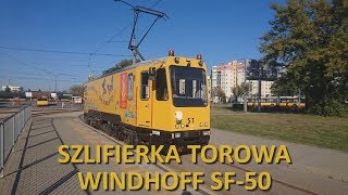 Tramwajowa szlifierka torowa S1 Windhoff SF50 [upl. by Natale]