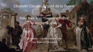 Jacquet de la Guerre Ballet Suite IV Marche de Neree quotCepale et Procrisquot Carolyn Broe [upl. by Timofei]