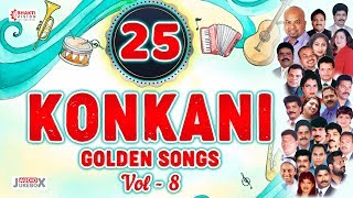 Top 25 Konkani Golden Songs Vol 8  Selected Konkani Songs  Audio Jukebox [upl. by Ahsias]